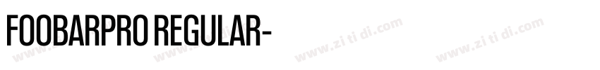 FOOBARPRO REGULAR字体转换 FOOBARPRO REGULAR字体转换